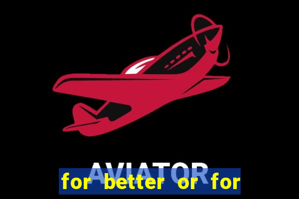 for better or for worse manhwa